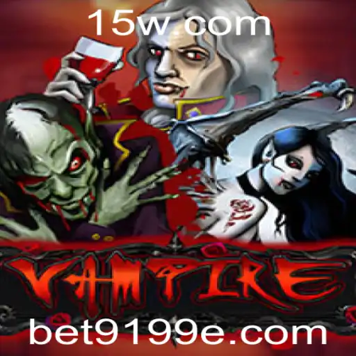 Descubra o Fascinante Mundo do Jogo Vampire no bet9199 app